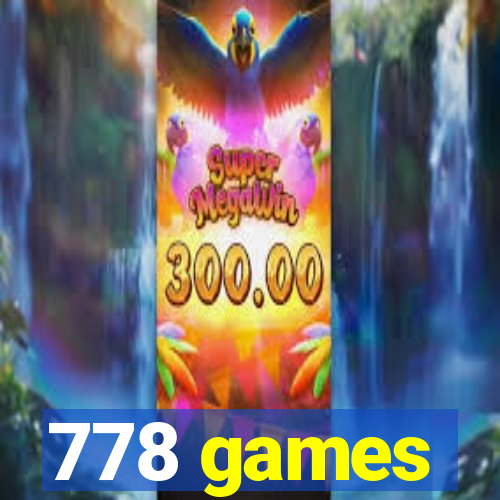 778 games